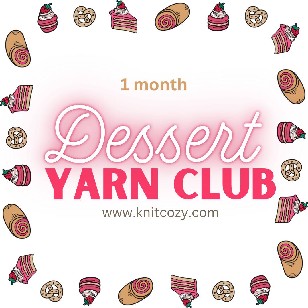 Dessert Yarn Club - One Month
