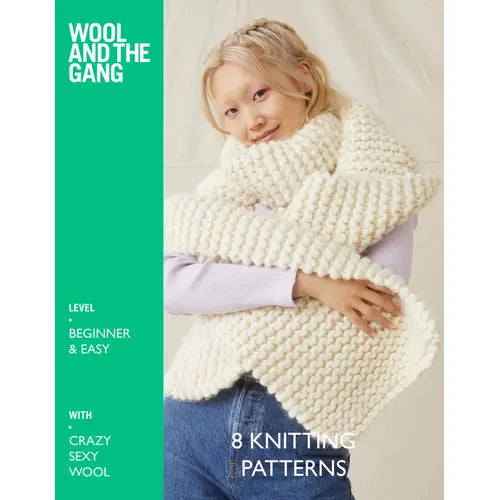 Wool and the Gang Crazy Sexy Wool Pattern Book