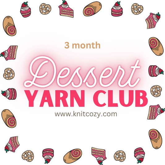 Dessert Yarn Club - Three Months