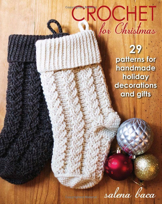 Crochet for Christmas: 29 Patterns for Handmade Holiday