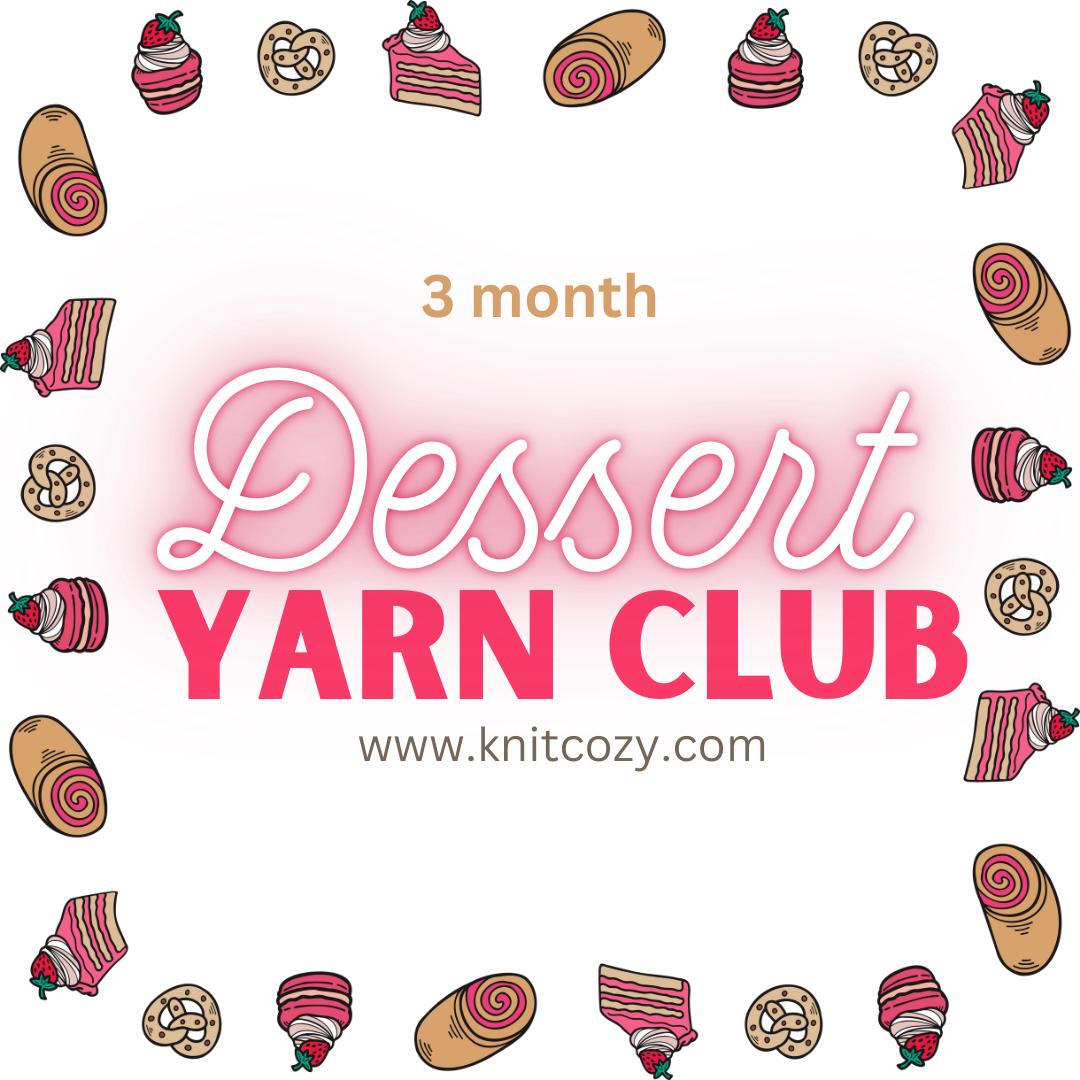 March, April, May Dessert Yarn Subscription 3 Month Hand Dyed Yarn Dessert Inspired